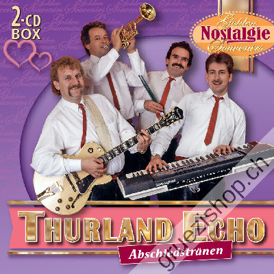 Thurland Echo - Abschiedstr&auml;nen (Golden Nostalgie Souvenirs) (CD26613)