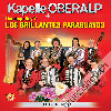 Kapelle Oberalp + Domingo Rey Y Los Billantes Paraguayos - Lueg A Mol (CD28281)