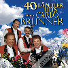 Carlo Brunner - 40 Ländler-Hits mit em Carlo Brunner (CD44059)